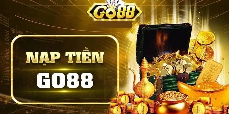 Cách nạp tiền GO88 quy trình chuẩn